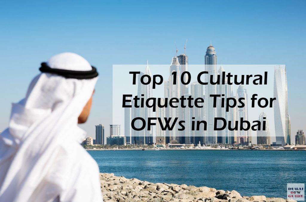 Top 10 Cultural Etiquette Tips for OFWs in Dubai