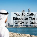 Top 10 Cultural Etiquette Tips for OFWs in Dubai