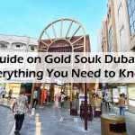 Guide on Gold Souk Dubai: Everything You Need to Know