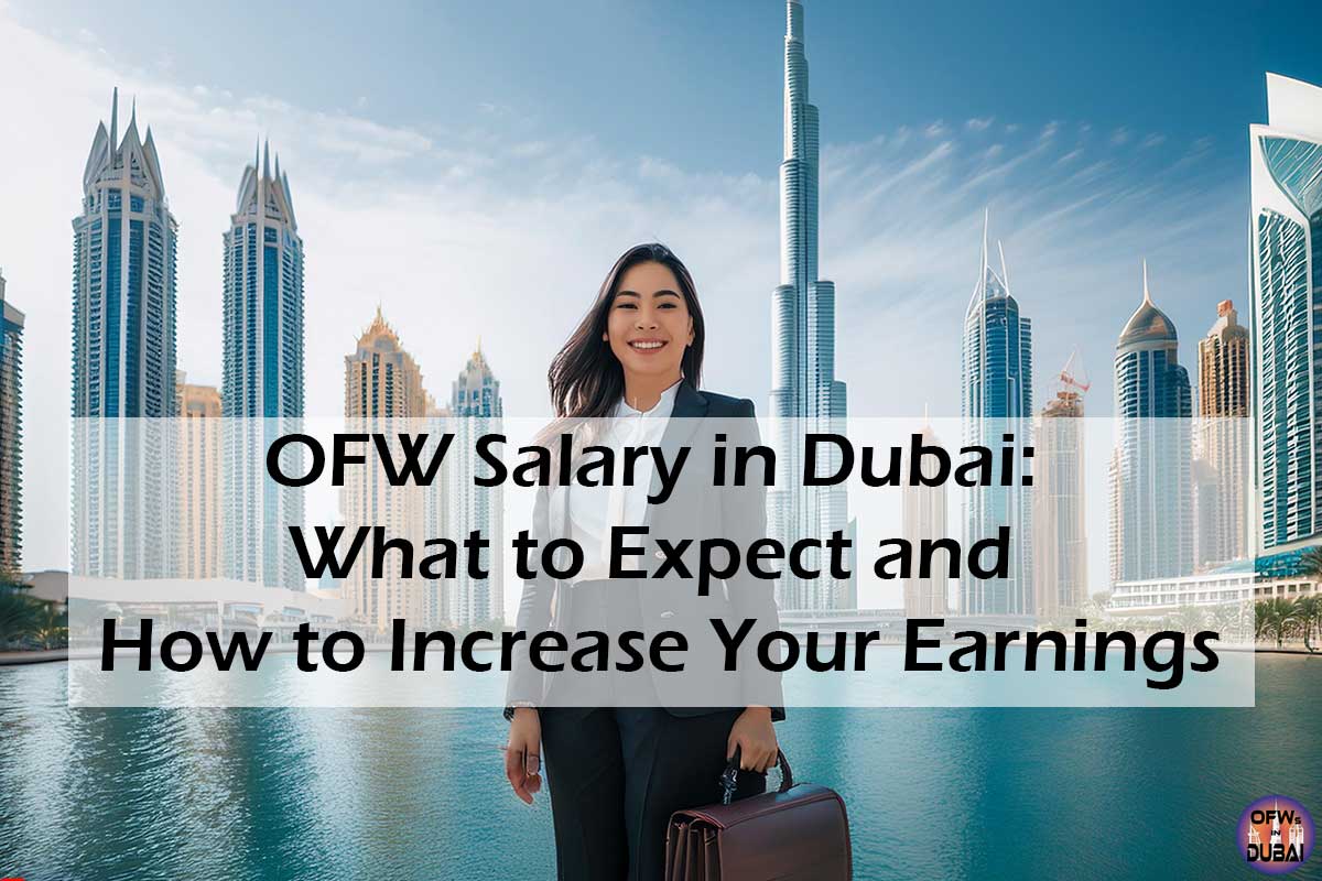 OFW Salary in Dubai: What to Expect and How to Increase Your Earnings