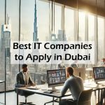 Best IT Companies to Apply in Dubai